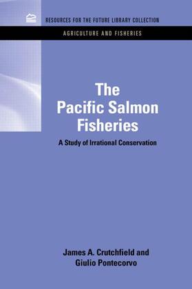 Crutchfield / Pontecorvo | The Pacific Salmon Fisheries | Buch | 978-1-61726-015-5 | sack.de