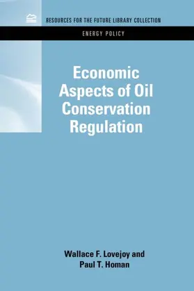 Lovejoy / Homan |  Economic Aspects of Oil Conservation Regulation | Buch |  Sack Fachmedien