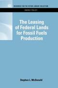 Macdonald |  The Leasing of Federal Lands for Fossil Fuels Production | Buch |  Sack Fachmedien