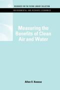 Kneese |  Measuring the Benefits of Clean Air and Water | Buch |  Sack Fachmedien