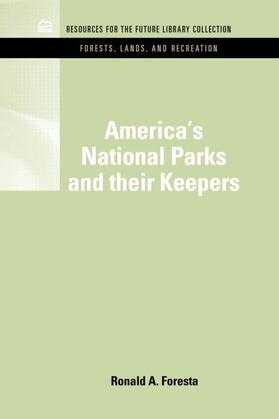 Foresta | America's National Parks and Their Keepers | Buch | 978-1-61726-033-9 | sack.de