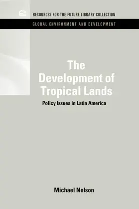 Nelson |  The Development of Tropical Lands | Buch |  Sack Fachmedien