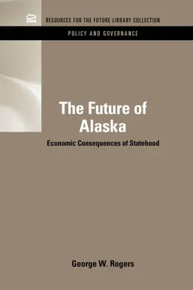Rogers |  The Future of Alaska | Buch |  Sack Fachmedien