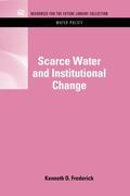 Frederick |  Scarce Water and Institutional Change | Buch |  Sack Fachmedien
