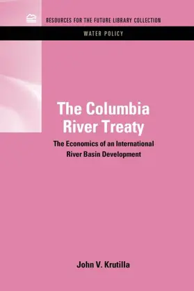 Krutilla | The Columbia River Treaty | Buch | 978-1-61726-083-4 | sack.de