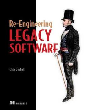 Birchall |  Re-Engineering Legacy Software | Buch |  Sack Fachmedien