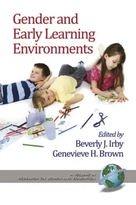 Irby / Brown |  Gender and Early Learning Environments | eBook | Sack Fachmedien