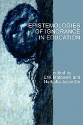 Malewski / Jaramillo |  Epistemologies of Ignorance in Education | Buch |  Sack Fachmedien