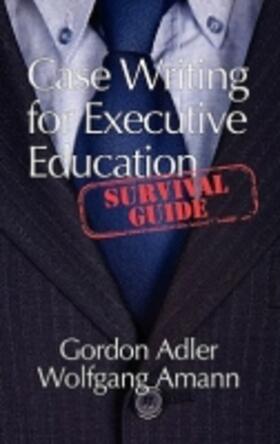 Adler / Amann | Case Writing for Executive Education | Buch | 978-1-61735-361-1 | sack.de