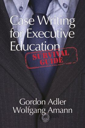 Adler / Amann | Case Writing For Executive Education | E-Book | sack.de