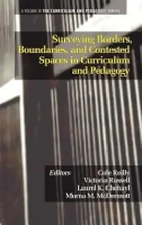 Reilly / Russell / Chehayl |  Surveying Borders, Boundaries, and Contested Spaces in Curriculum and Pedagogy (Hc) | Buch |  Sack Fachmedien
