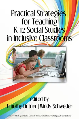 Lintner / Schweder |  Practical Strategies for Teaching K-12 Social Studies in Inclusive Classrooms | eBook | Sack Fachmedien