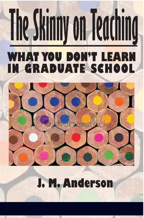 Anderson / Ph.D. |  Skinny on Teaching | eBook | Sack Fachmedien