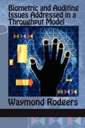Rodgers |  Biometric and Auditing Issues Addressed in a Throughput Model | Buch |  Sack Fachmedien
