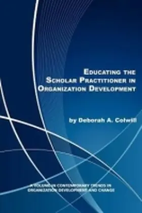 Colwill |  Educating the Scholar Practitioner in Organization Development | Buch |  Sack Fachmedien