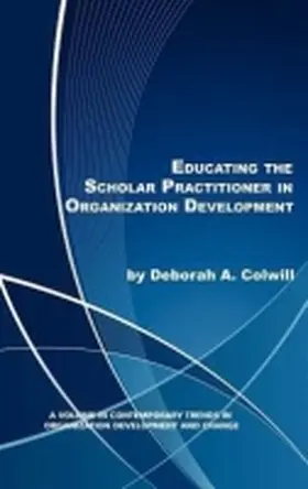 Colwill |  Educating the Scholar Practitioner in Organization Development (Hc) | Buch |  Sack Fachmedien