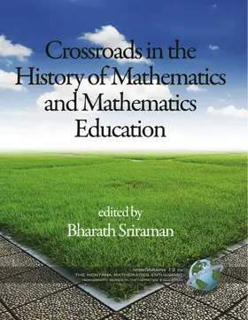 Sriraman | Crossroads in the History of Mathematics and Mathematics Education | E-Book | www.sack.de