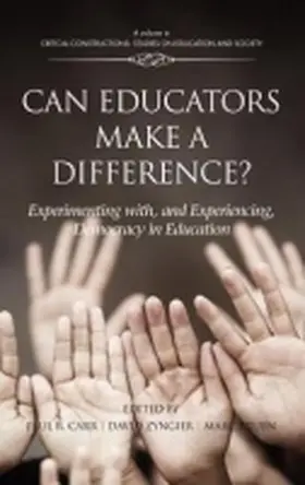 Carr / Zyngier / Pruyn |  Can Educators Make a Difference? Experimenting with and Experiencing, Democracy in Education (Hc) | Buch |  Sack Fachmedien