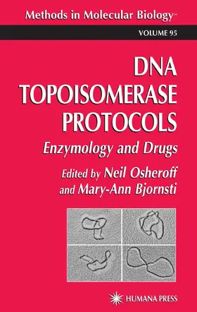 Osheroff / Bjornsti |  DNA Topoisomerase Protocols | Buch |  Sack Fachmedien