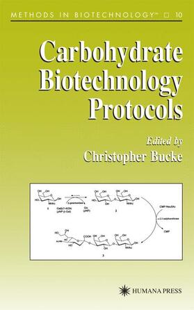 Bucke |  Carbohydrate Biotechnology Protocols | Buch |  Sack Fachmedien