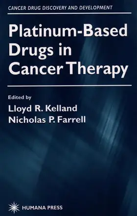 Farrell / Kelland |  Platinum-Based Drugs in Cancer Therapy | Buch |  Sack Fachmedien