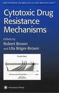 Brown / Böger-Brown |  Cytotoxic Drug Resistance Mechanisms | Buch |  Sack Fachmedien