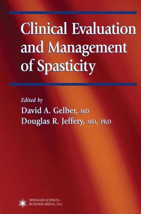 Jeffery / Gelber | Clinical Evaluation and Management of Spasticity | Buch | 978-1-61737-109-7 | sack.de