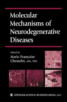 Chesselet |  Molecular Mechanisms of Neurodegenerative Diseases | Buch |  Sack Fachmedien