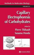 Thibault / Honda |  Capillary Electrophoresis of Carbohydrates | Buch |  Sack Fachmedien