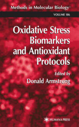 Armstrong | Oxidative Stress Biomarkers and Antioxidant Protocols | Buch | 978-1-61737-222-3 | sack.de