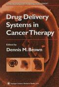 Brown |  Drug Delivery Systems in Cancer Therapy | Buch |  Sack Fachmedien