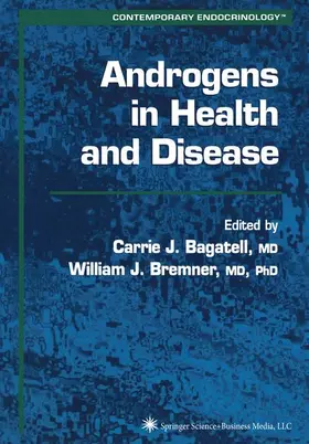 Bagatell / Bremner |  Androgens in Health and Disease | Buch |  Sack Fachmedien