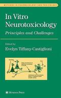 Tiffany-Castiglioni |  In Vitro Neurotoxicology | Buch |  Sack Fachmedien