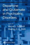 Reith / Schmidt |  Dopamine and Glutamate in Psychiatric Disorders | Buch |  Sack Fachmedien