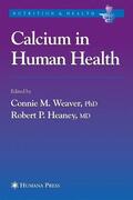 Weaver / Heaney |  Calcium in Human Health | Buch |  Sack Fachmedien