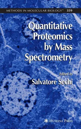 Sechi | Quantitative Proteomics by Mass Spectrometry | Buch | 978-1-61737-648-1 | sack.de