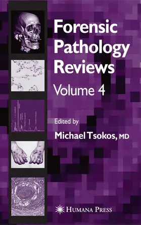 Tsokos | Forensic Pathology Reviews Vol 4 | Buch | 978-1-61737-671-9 | sack.de