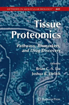 Liu / Ehrlich | Tissue Proteomics | Buch | 978-1-61737-714-3 | www.sack.de