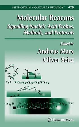 Marx / Seitz |  Molecular Beacons: Signalling Nucleic Acid Probes, Methods, and Protocols | Buch |  Sack Fachmedien