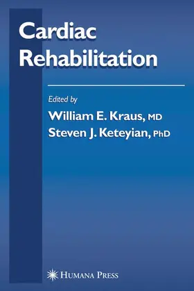 Kraus / Keteyian | Cardiac Rehabilitation | Buch | 978-1-61737-766-2 | www.sack.de