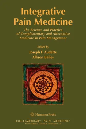 Audette / Bailey | Integrative Pain Medicine | Buch | 978-1-61737-778-5 | www.sack.de