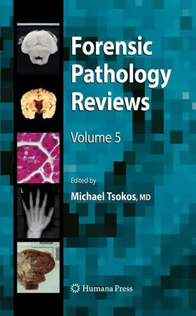 Tsokos |  Forensic Pathology Reviews 5 | Buch |  Sack Fachmedien