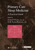 Pagel / Pandi-Perumal |  Primary Care Sleep Medicine | Buch |  Sack Fachmedien