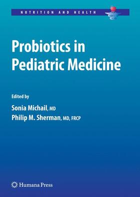 Sherman / Michail |  Probiotics in Pediatric Medicine | Buch |  Sack Fachmedien