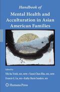 Trinh / Sanders / Rho |  Handbook of Mental Health and Acculturation in Asian American Families | Buch |  Sack Fachmedien