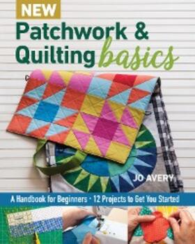 Avery |  New Patchwork & Quilting Basics | eBook | Sack Fachmedien