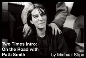 Stipe |  Two Times Intro: On the Road with Patti Smith | eBook | Sack Fachmedien