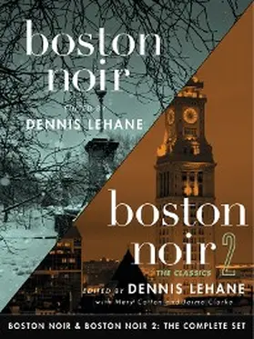 Cotton / Clarke / Lehane |  Boston Noir & Boston Noir 2: The Classics | eBook | Sack Fachmedien