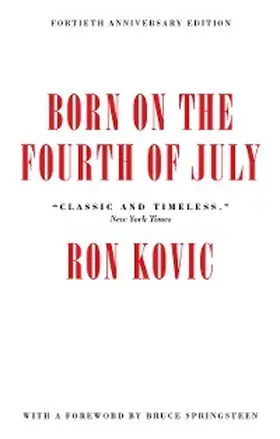 Kovic |  Born on the Fourth of July: 40th Anniversary Edition | eBook | Sack Fachmedien