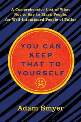 Smyer |  You Can Keep That to Yourself | eBook | Sack Fachmedien
